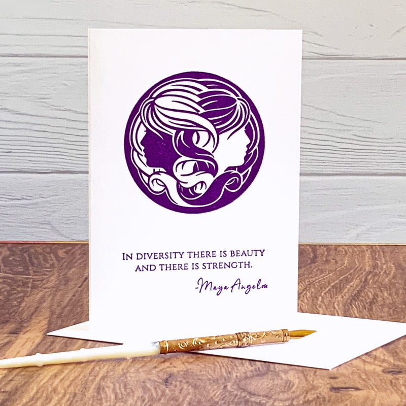 DIVERSITY IS BEAUTY NOTE CARD WITH MAYA ANGELOU QUOTE- LETTERPRESS PRINTED